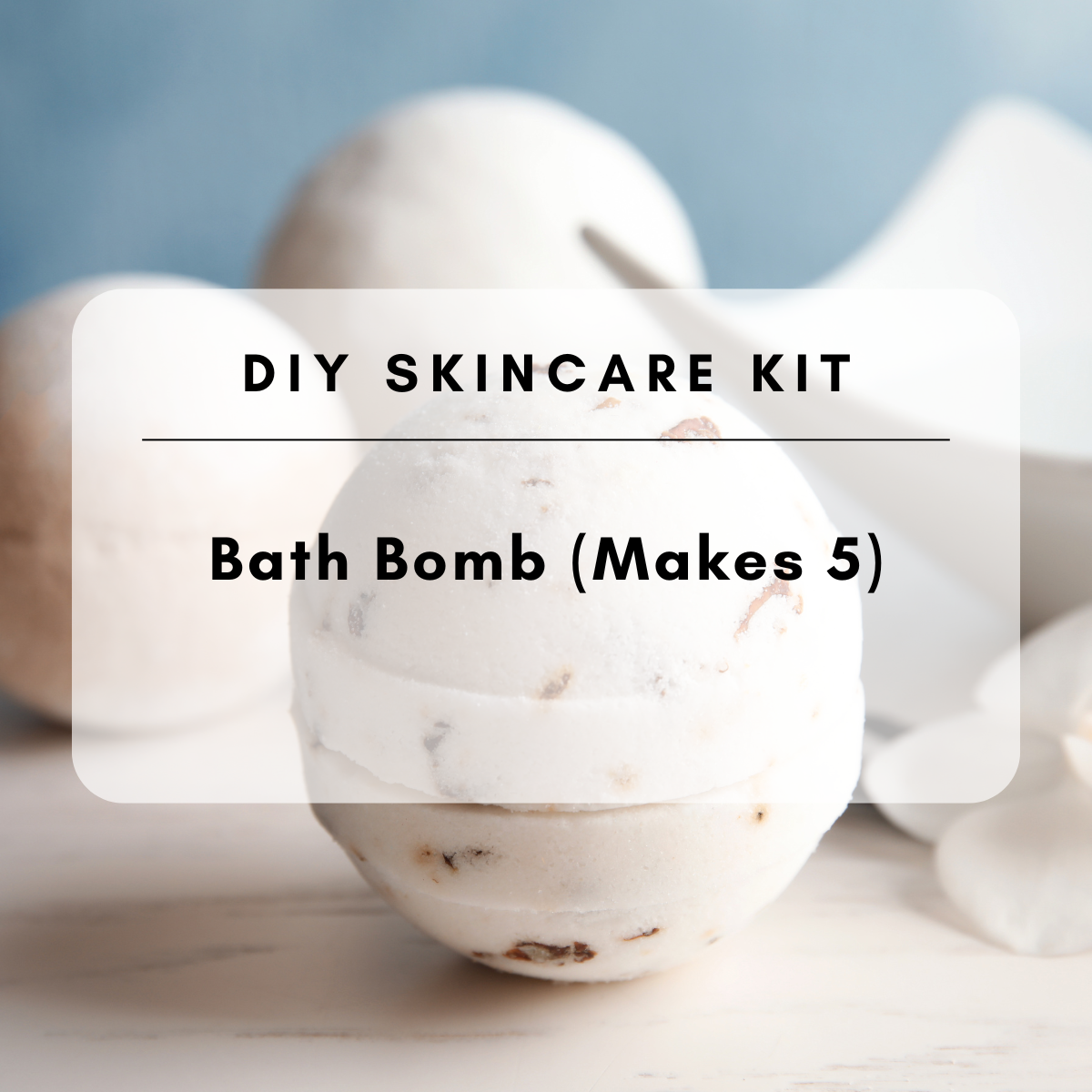 Make Skincare at Home  - DIY Bath Bomb Kit