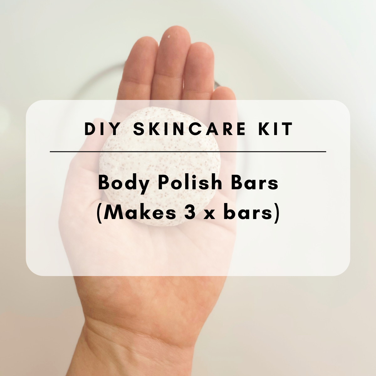 DIY Natural Skincare Kit - Body Polish Bar